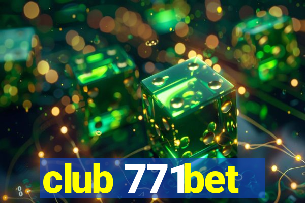 club 771bet